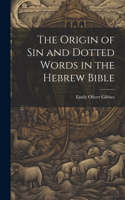 Origin of Sin and Dotted Words in the Hebrew Bible