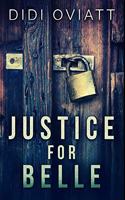 Justice For Belle: Premium Hardcover Edition