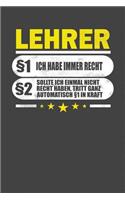 Lehrer §1 Ich Habe Immer Recht §2 Sollte Ich Einmal Nicht Recht Haben, Tritt Ganz Automatisch §1 In Kraft: Praktischer Wochenplaner für ein ganzes Jahr - 15x23cm (ca. DIN A5)