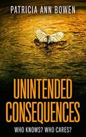 Unintended Consequences