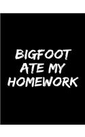 Bigfoot Ate My Homework