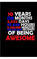 10 Years.... Of Being Awesome: Notebook Journal Diary 110 Lined pages