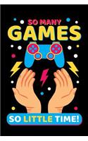 So many games so little time - Blank Lined Journal
