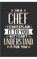 I'm A Chef I can explain it to you but I can't understand it for you