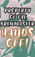 Property of the Brewmaster