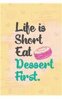 Life Is Short Eat Dessert First.: Blank Lined Notebook Journal Diary Composition Notepad 120 Pages 6x9 Paperback ( Macaron ) Yellow