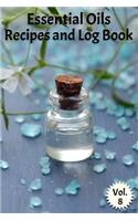 Essential Oils Recipes and Log Book Vol. 8