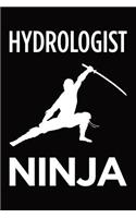 Hydrologist Ninja: Blank Lined Novelty Office Humor Themed Notebook to Write In: With a Practical and Versatile Wide Rule Interior