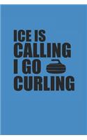 Ice Is Calling I Go Curling: Curl Notizbuch Curling Notebook Sport Journal 6x9 lined