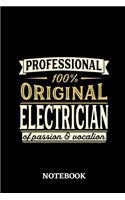 Professional Original Electrician Notebook of Passion and Vocation: 6x9 inches - 110 lined pages - Perfect Office Job Utility - Gift, Present Idea