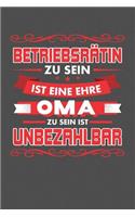 Betriebsrätin Zu Sein Ist Eine Ehre - Oma Zu Sein Ist Unbezahlbar
