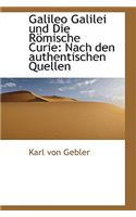 Galileo Galilei Und Die Romische Curie
