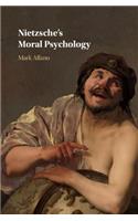 Nietzsche's Moral Psychology