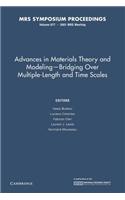 Advances in Materials Theory and Modeling Bridging Over Multiple-Length and Time Scales: Volume 677