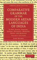 Comparative Grammar of the Modern Aryan Languages of India: To Wit, Hindi, Panjabi, Sindhi, Gujarati, Marathi, Oriya, and Bangali(Volume 3 The Comparative Grammar of the Modern Aryan Languages of India 3 Volume Set)