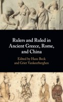 Rulers and Ruled in Ancient Greece, Rome, and China