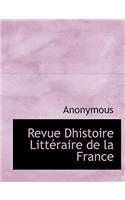 Revue Dhistoire Litt Raire de La France: (French)
