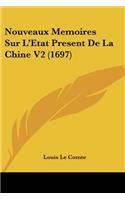 Nouveaux Memoires Sur L'Etat Present De La Chine V2 (1697)