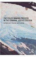 The Policy Making Process in the Criminal Justice System