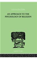 An Approach To The Psychology of Religion
