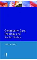 Community Care, Ideology and Social Policy