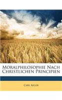 Moralphilosophie Nach Christlichen Principien