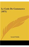 Le Code De Commerce (1875)
