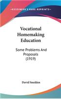 Vocational Homemaking Education: Some Problems and Proposals (1919)