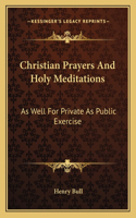 Christian Prayers And Holy Meditations