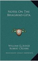 Notes on the Bhagavad-Gita