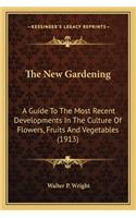 New Gardening the New Gardening