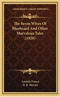 The Seven Wives of Bluebeard and Other Marvelous Tales (1920)