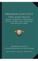 Abraham Lincoln's Pen And Voice
