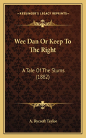 Wee Dan Or Keep To The Right