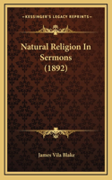 Natural Religion In Sermons (1892)