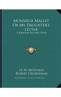 Monsieur Mallet Or My Daughter's Letter