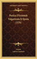 Poetica D'Aristotele Vulgarizzata Et Sposta (1576)
