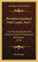 Revelation Examined With Candor, Part 1