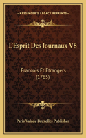 L'Esprit Des Journaux V8