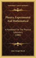 Physics, Experimental And Mathematical