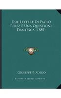 Due Lettere Di Paolo Perez E Una Questione Dantesca (1889)