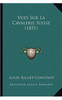 Vues Sur La Cavalerie Suisse (1851)
