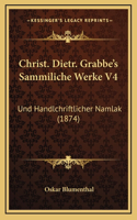 Christ. Dietr. Grabbe's Sammiliche Werke V4