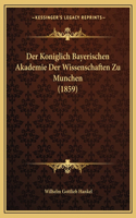 Koniglich Bayerischen Akademie Der Wissenschaften Zu Munchen (1859)