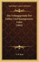 Anfangsgrunde Der Zahlen-Und Raumgrossen-Lehre (1842)