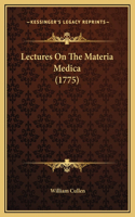 Lectures On The Materia Medica (1775)