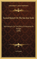 Second Report On The San Jose Scale: With Remarks On The Effects Of Kerosene On Foliage (1898)