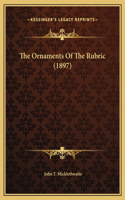 The Ornaments Of The Rubric (1897)