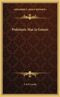 Prehistoric Man in Genesis