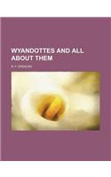 Wyandottes and All about Them